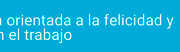 Psicologia-orientada-felicidad-la-salud-trabajo